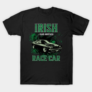 Irish I Had Another Race Car T-Shirt